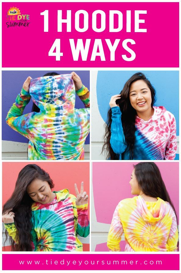 Tie Dye Your Summer 1 Hoodie 4 Ways To Tie Dye